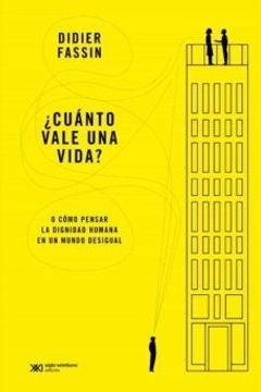 ¿cuánto vale una vida? | DIDIER FASSIN