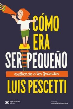 Cómo era ser pequeño | LUIS MARÍA PESCETTI