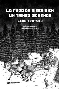 La fuga de siberia en un trineo de renos | LEÓN TROTSKY