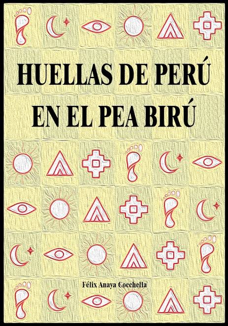 Huellas de Perú / En el Pea Birú | Félix Anaya Cocchella