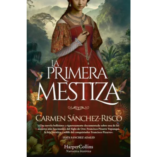 La Primera Mestiza | Carmen Sánchez-Risco