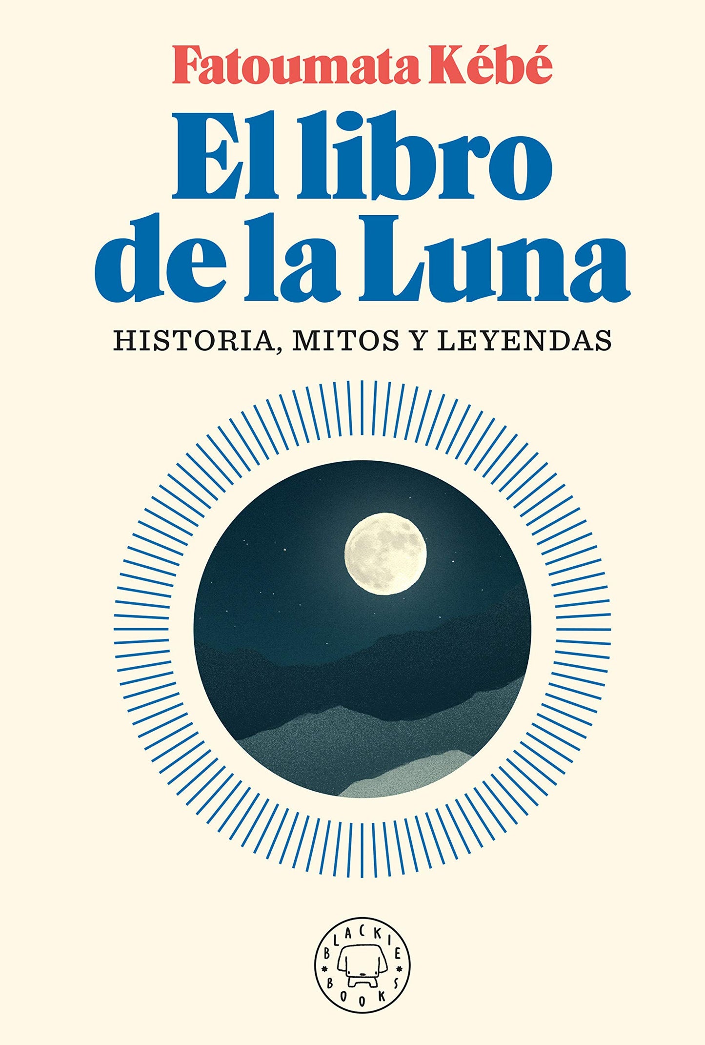 El libro de la Luna: Historias, Mitos y Leyendas | Fatoumata Kebe
