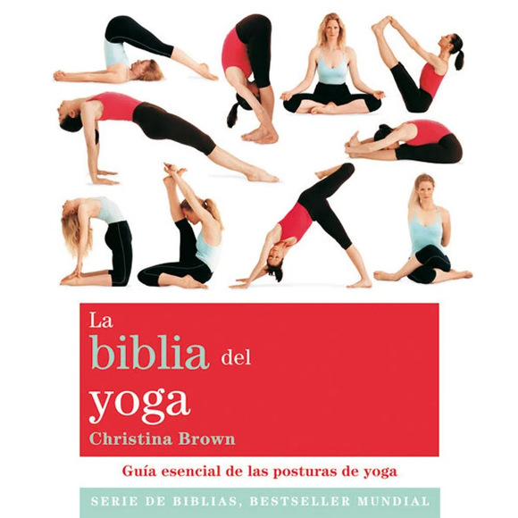La Biblia del Yoga: Guía Esencial de las Posturas de Yoga | Christina  Brown