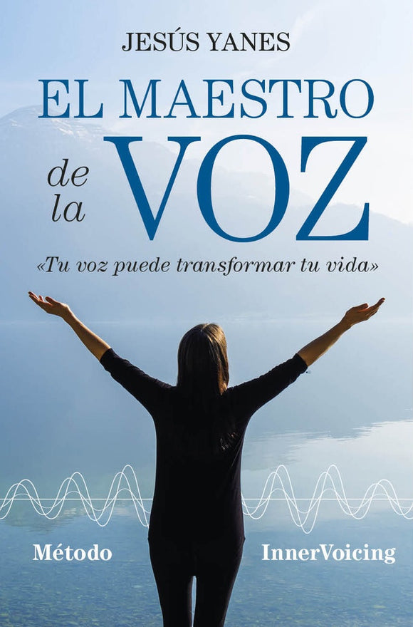 El Maestro de la Voz: Tu Voz Puede Transformar tu Vida | Jesús Yanes