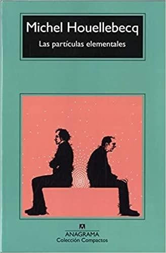 Las partículas elementales | Michel Houellebecq