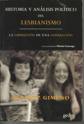 Historia y Análisis Político del Lesbianismo: La Liberación de una Generación | Beatriz Gimeno