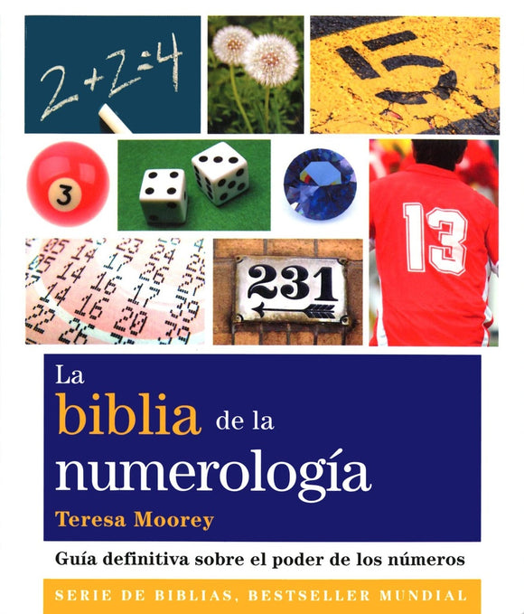 La Biblia de la Numerología: Guía Definitiva Sobre el Poder de los Números | Teresa Moorey