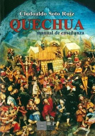 Quechua: Manual de Enseñanza | Clodoaldo Soto Ruíz