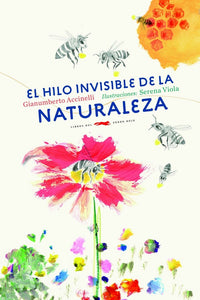 El hilo invisible de la naturaleza | Gianumberto Accinelli
