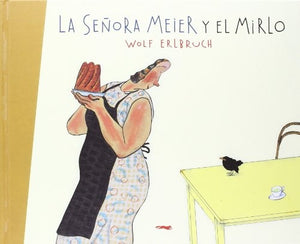La señora Meier y el mirlo | Wolf Erlbruch