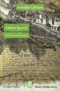 Diario Francés: Vivir a través de Cristal | Arnaldo Calveyra
