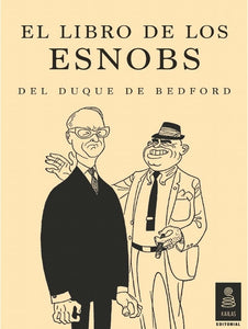 El Libro de los Esnobs del Duque de Bedford | John Ian Robert Russel