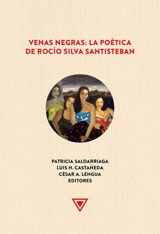 Venas Negras: La Poética de Rocío Silva Santisteban | Rocío Silva Santisteban