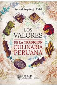 Los Valores de la Tradición Culinaria Peruana | Ronald Arquíñigo Vidal