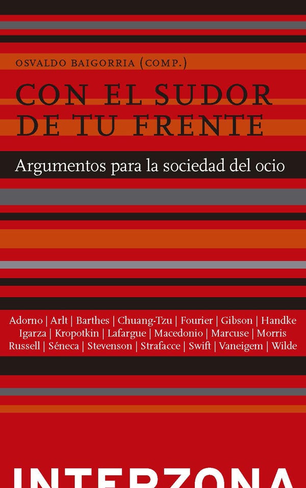 Con el Sudor de tu Frente: Argumentos para la Sociedad del Ocio | Varios Autores