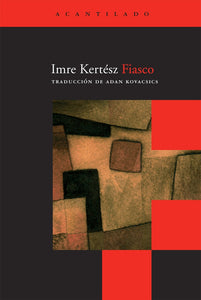Fiasco | Imre Kertész