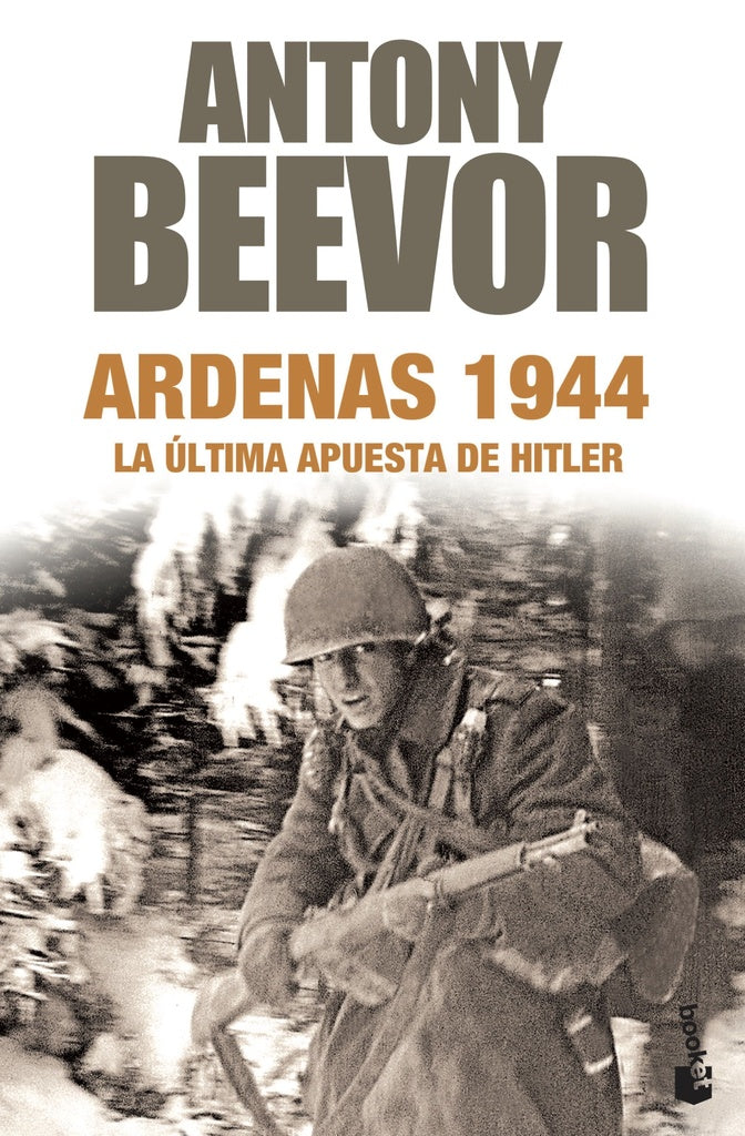 Ardenas 1944: La Última Apuesta de Hitler | Antony Beevor