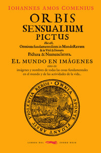 Orbis Sensualium Pictus: El Mundo en Imágenes | Iohannes Amos Comenius