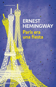 París era una Fiesta | Ernest Hemingway