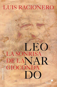Leonardo: La Sonrisa de la Gioconda | Luis Racionero