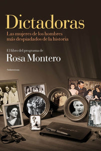 Dictadoras: Las Mujeres de los Hombres más Despiadados de la Historia | Rosa Montero Gallo