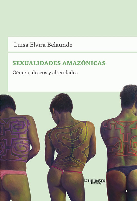 Sexualidades Amazónicas | Luisa Elvira Belaunde