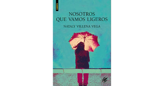 Nosotros que Vamos Ligeros | Nataly Villena Vega