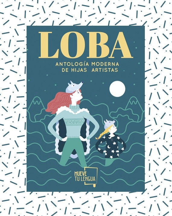 Loba: Antología Moderna de Hijas Artistas | Milán, Ferviu