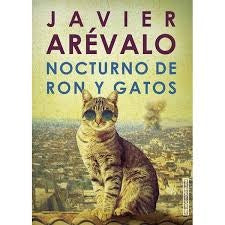 Nocturno de Ron y Gatos | Javier Arévalo