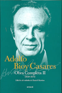 Obra Completa II (1959-1971) | Adolfo Bioy Casares