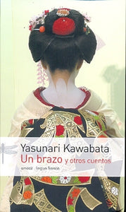 Un Brazo y Otros Cuentos | Yasunari Kawabata