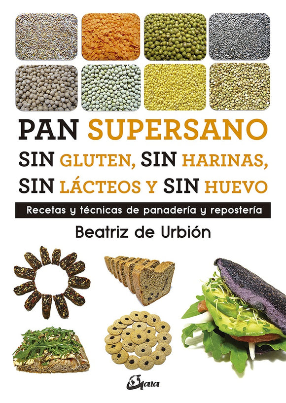 Pan Supersano: Sin Gluten, sin Harinas, sin Lácteos y sin Huevo | Beatriz de Urbión
