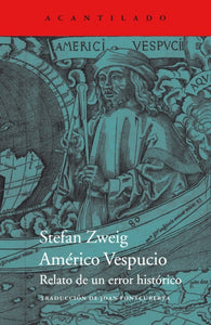 Américo Vespucio: Relato de un Error Histórico | Stefan Zweig