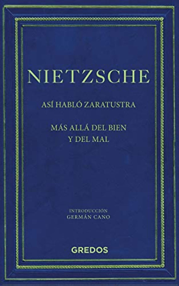 Así Habló Zaratustra; Más Allá del Bien y del Mal | Friedrich Nietzsche