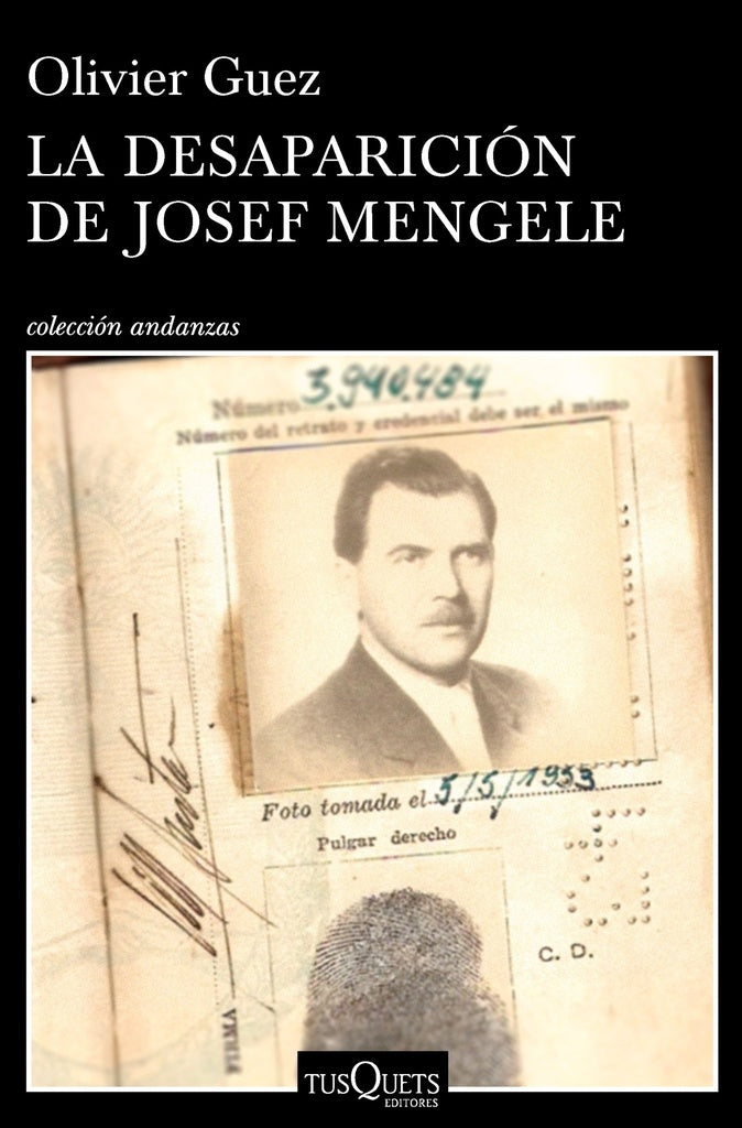 La Desaparición de Josef Mengele | Oliver Guez