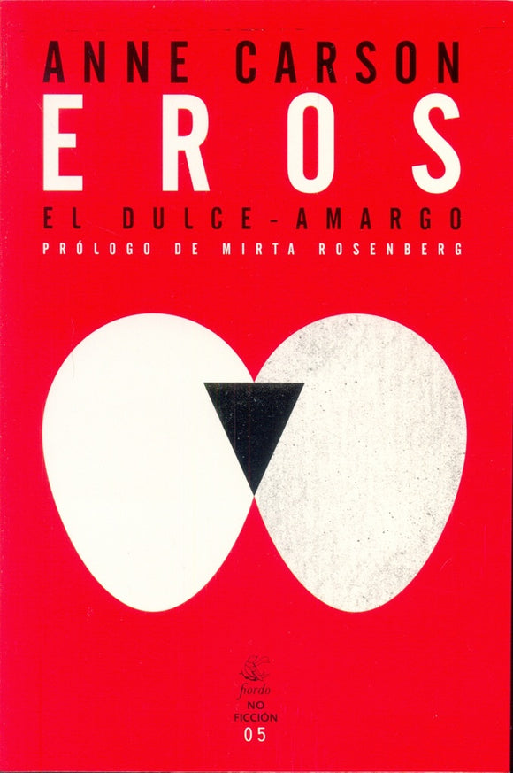 Eros: El Dulce-Amargo | Anne Carson