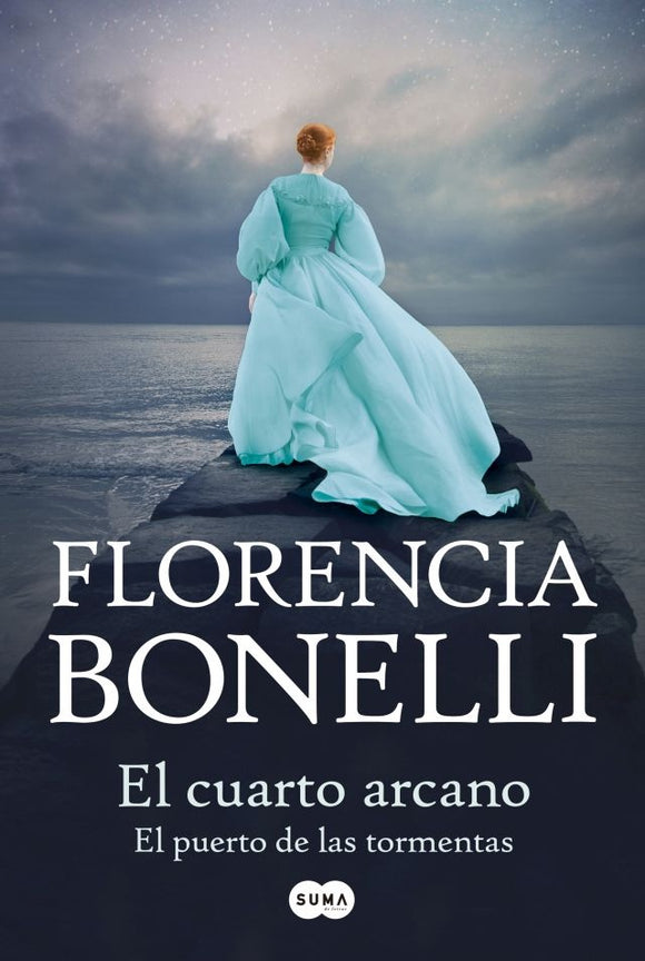 El Cuarto Arcano II: El Puerto de las Tormentas | Florencia Bonelli