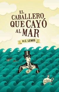 El Caballero que Cayó al Mar | H.C. Lewis