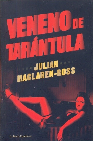 Veneno de Tarántula | Julian MacLaren Ross