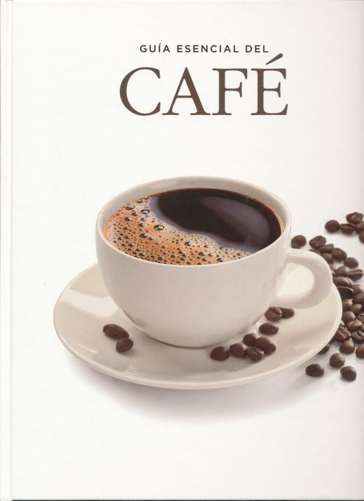 Guía Esencial del Café | Varios Autores