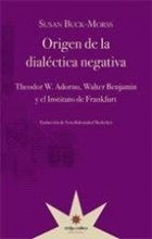 Origen de la Dialéctica Negativa | Susan BuckMorss