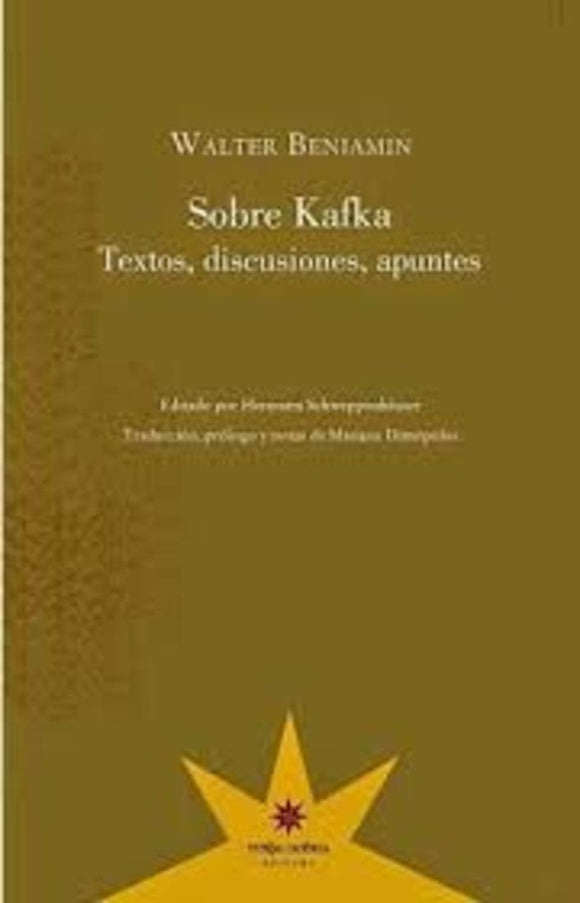 Sobre Kafka: Textos, Discusiones, Apuntes | Walter Benjamin