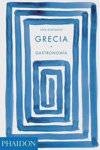 Grecia, Gastronomía | Vefa Alexiadou