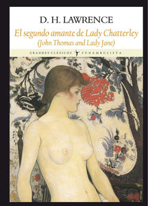 La segunda Lady Chatterley (Jhon Thomas and Lady Jane) | D.H. Lawrence