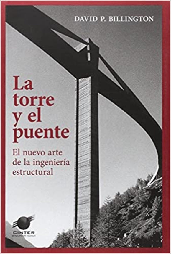 La Torre y el Puente: El Nuevo Arte de la Ingeniería Estructural | David P. Billington