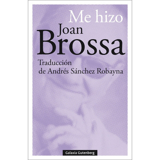 Me Hizo | Joan  Brossa