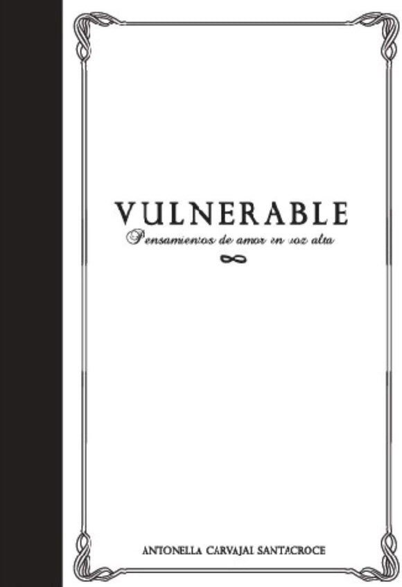 Vulnerable | Antonella  Carvajal Santacroce