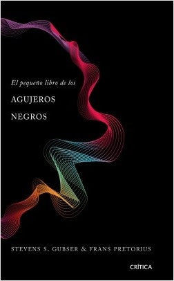 El Pequeño Libro de los Agujeros Negros | Gubser, Petrorius