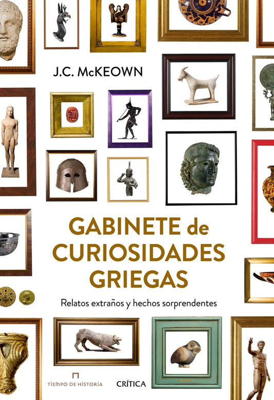 Gabinete de Curiosidades Griegas: Relatos Extraños y Hechos Sorprendentes | J.C Mckeown