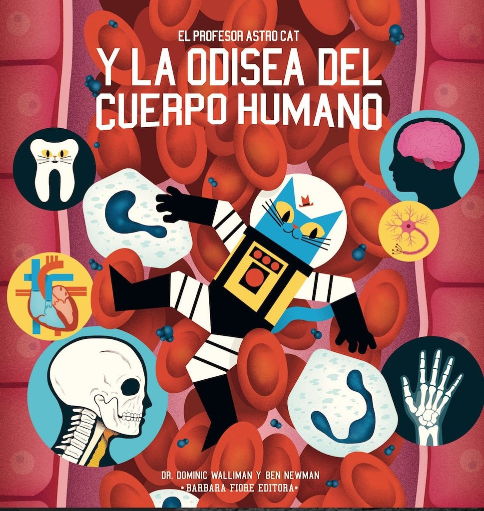 El Profesor Astro Cat y la Odisea del Cuerpo Humano | Walliman, Newman